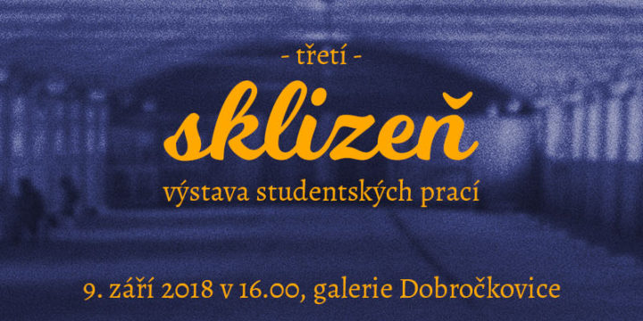 Sklizeň – výstava studentských prací ╏ Dobročkovice 9. září od 16.00